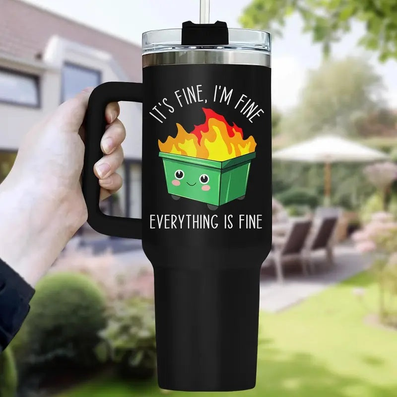 Dumpster 40oz Fire Tumbler, Stainless Steel This Little Light Of My Cup, Everything Is Fine Coffee Cup, Funny Birthday Gifts for Him Her, Kitchen Drinkware, Travel Breakfast Cup, Tea Cup